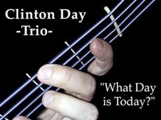 Clinton Day Trio: "What Day Is Today?"